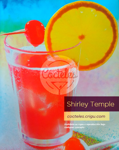 Shirley Temple - Cóctel sin alcohol
