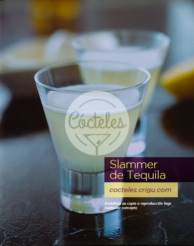 Slammer de Tequila - Cócteles con tequila